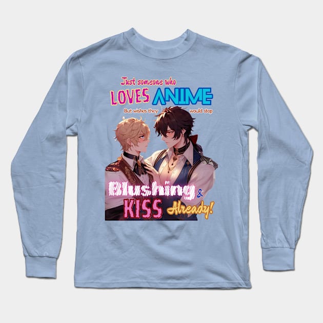 Just Someone Who Loves Anime v1 - MM RF Kiss Long Sleeve T-Shirt by GeekGirlsBazaar